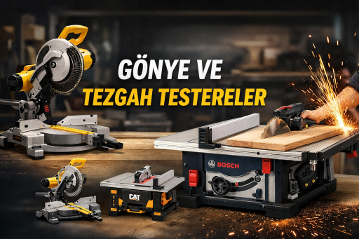 Gönye ve Tezgah Testereler